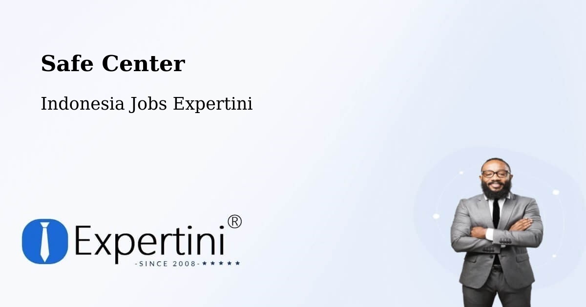Safety Center – Sofifi - Indonesia Jobs Expertini